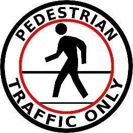 Pedestrian Traffic Only